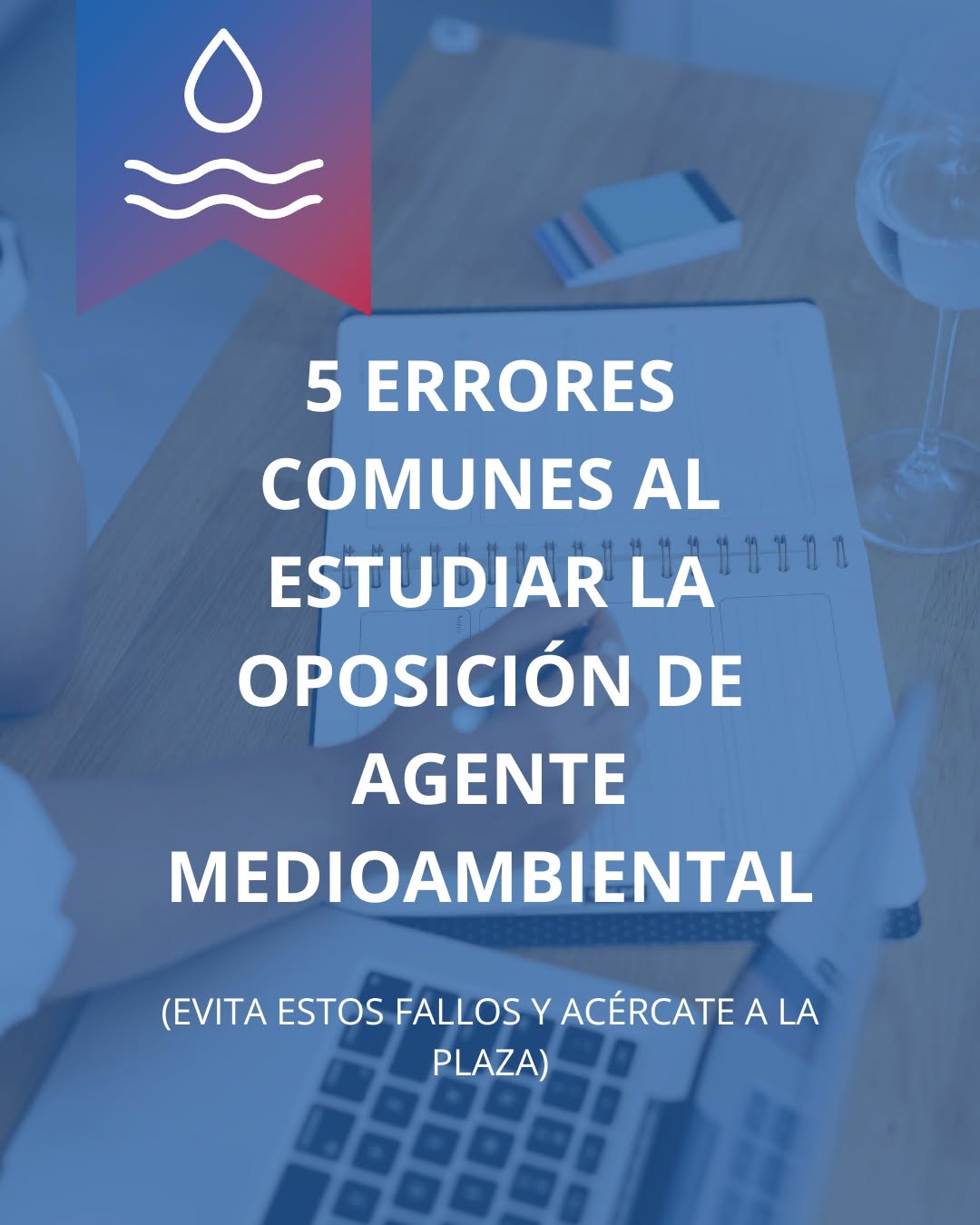 Portada del carrusel de Instagram sobre errores comunes al estudiar la oposición de agente medioambiental