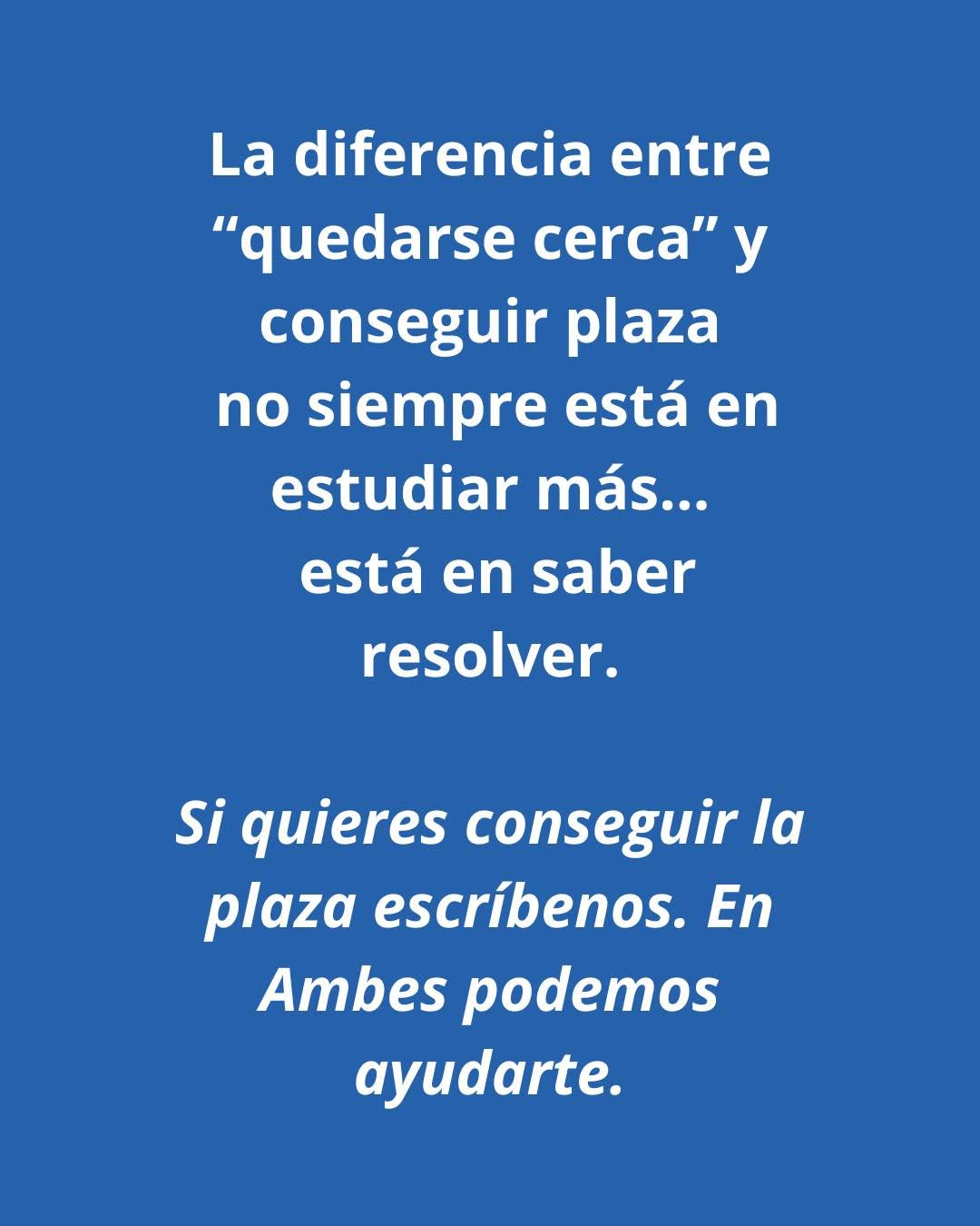 Imagen de Instagram sobre la diferencia entre quedarse cerca y conseguir plaza