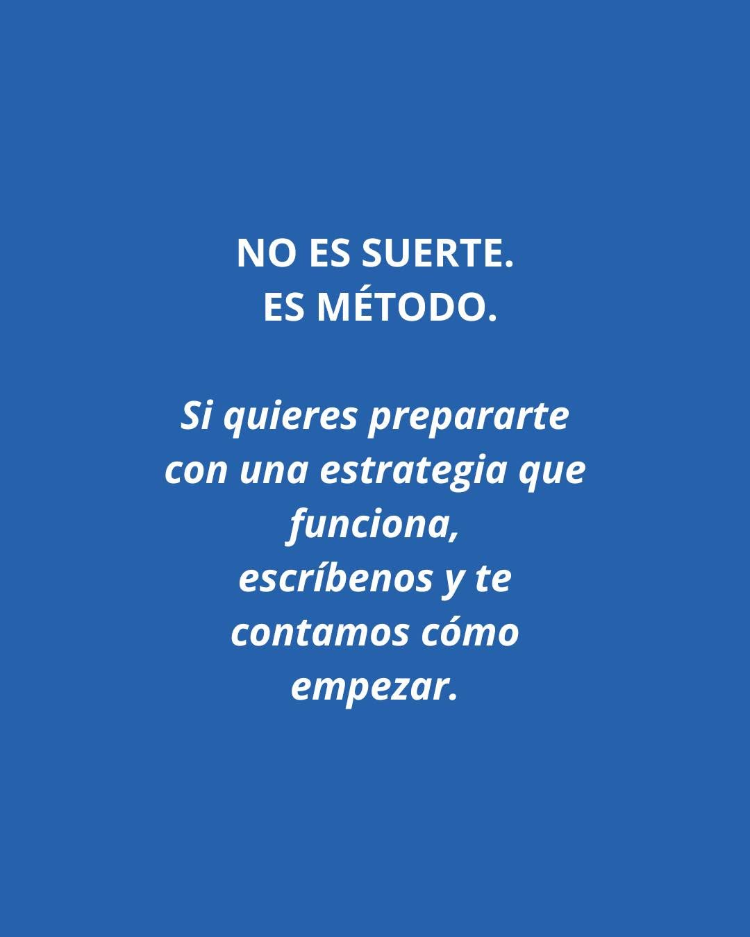 Imagen de Instagram sobre que aprobar no es suerte, sino método